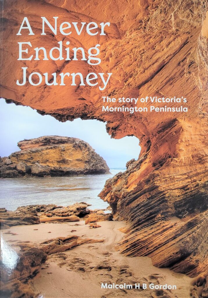The Never Ending Journey: The Story of Victoria’s Mornington Peninsula by Malcolm Gordon