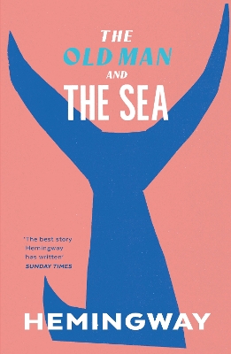 Old Man and the Sea by Ernest Hemingway