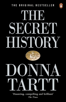 The Secret History: From the Pulitzer Prize-winning author of The Goldfinch by Donna Tartt ISBN:9780140167771