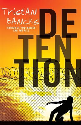 Detention by Tristan Bancks