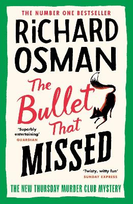 The Bullet That Missed: (The Thursday Murder Club 3) by Richard Osman ISBN:9780241512432