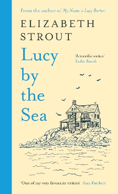 Lucy by the Sea: From the Booker-shortlisted author of Oh William! by Elizabeth Strout ISBN:9780241606995