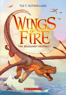 Dragonet Prophecy (Wings of Fire #1) by Tui,T Sutherland