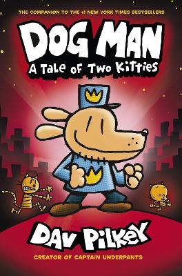 Dog Man 3: A Tale of Two Kitties by Dav Pilkey ISBN:9780545935210