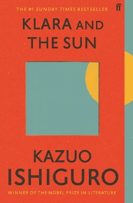 Klara and the Sun: The Times and Sunday Times Book of the Year by Kazuo Ishiguro ISBN:9780571364909