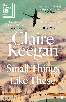 Small Things Like These: Shortlisted for the Booker Prize 2022 by Claire Keegan ISBN:9780571368709