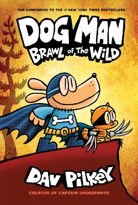 Dog Man 6: Brawl of the Wild by Dav Pilkey ISBN:9781338236576