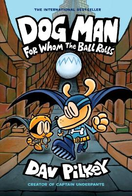 Dog Man 7: For Whom the Ball Rolls by Dav Pilkey ISBN:9781338236590