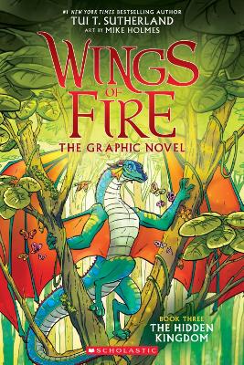 Hidden Kingdom (Wings of Fire Graphic Novel #3 ) by Mike Holmes