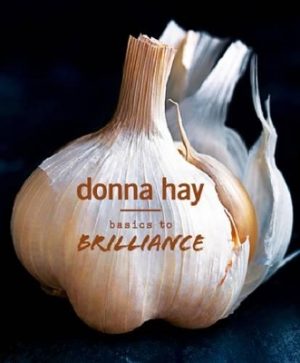 Basics to Brilliance by Donna Hay ISBN:9781460751428