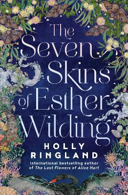 The Seven Skins of Esther Wilding by Holly Ringland ISBN:9781460759370