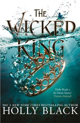 The Wicked King (The Folk of the Air #2) by Holly Black ISBN:9781471407369
