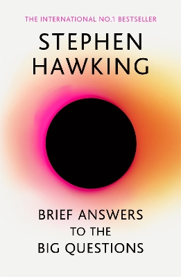 Brief Answers to the Big Questions: the final book from Stephen Hawking by Stephen Hawking ISBN:9781473695993