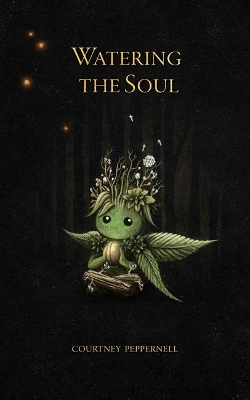 Watering the Soul by Courtney Peppernell ISBN:9781524867515