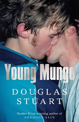 Young Mungo: The No. 1 Sunday Times Bestseller by Douglas Stuart ISBN:9781529068771