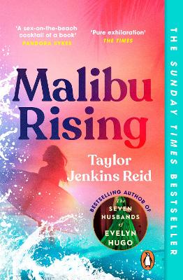 Malibu Rising: From the Sunday Times bestselling author of CARRIE SOTO IS BACK by Taylor Jenkins Reid ISBN:9781529157147