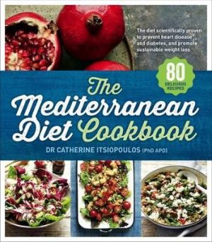 The Mediterranean Diet Cookbook by Dr Catherine Itsiopoulos ISBN:9781743533185