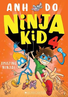 Amazing Ninja! (Ninja Kid 4) by Anh Do ISBN:9781760662837