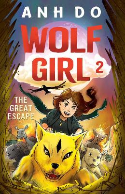 The Great Escape: Wolf Girl 2 by Anh Do ISBN:9781760876357