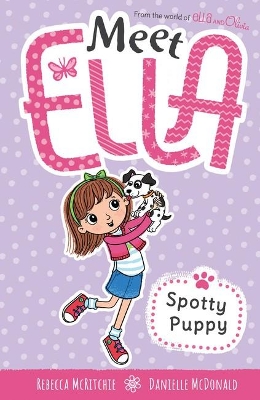 Spotty Puppy (Meet Ella #1) by Rebecca McRitchie
