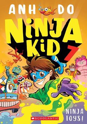 Ninja Toys! (Ninja Kid 7) by Anh Do ISBN:9781760974664