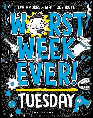 Worst Week Ever! Tuesday by Matt Cosgrove ISBN:9781760979041