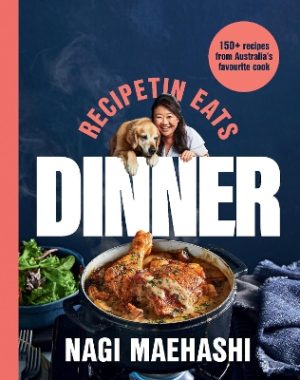 RecipeTin Eats: Dinner: 150 recipes from Australia’s most popular cook by Nagi Maehashi ISBN:9781760980139