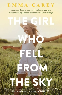 The Girl Who Fell From the Sky: An extraordinary true story of resilience