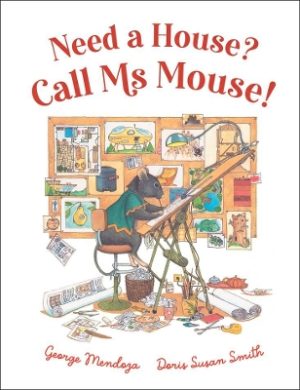 Need a House? Call Ms Mouse! by George Mendoza ISBN:9781761066016