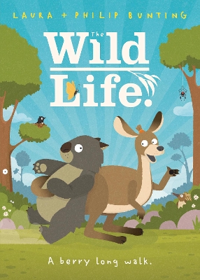 A Berry Long Walk. (the Wild Life. #1) by Laura Bunting ISBN:9781761126376