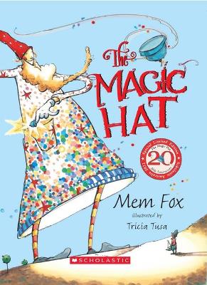 Magic Hat (20th Anniversary Edition) by Mem Fox