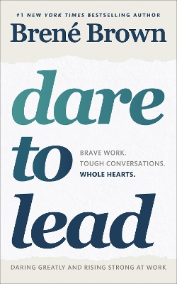 Dare to Lead: Brave Work. Tough Conversations. Whole Hearts. by Brené Brown ISBN:9781785042140