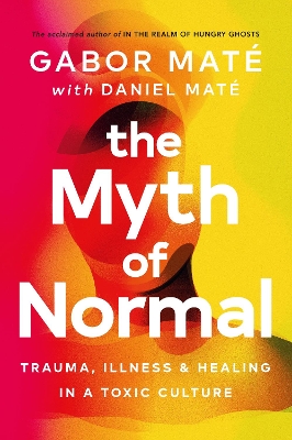 The Myth of Normal: Trauma