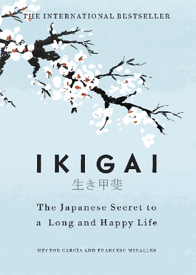 Ikigai: The Japanese secret to a long and happy life by Héctor García ISBN:9781786330895