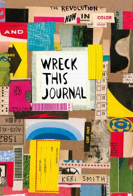 Wreck This Journal: Now in Colour by Keri Smith ISBN:9781846149504