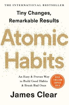 Atomic Habits: the life-changing million-copy #1 bestseller by James Clear ISBN:9781847941831