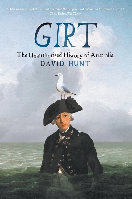 Girt: The Unauthorised History of Australia by David Hunt ISBN:9781863956116