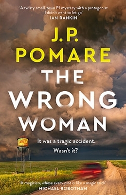 The Wrong Woman by J.P. Pomare ISBN:9781869718190
