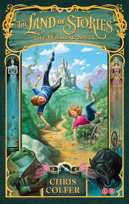 The Land of Stories: The Wishing Spell: Book 1 by Chris Colfer ISBN:9781907411755