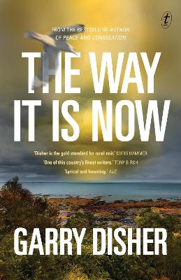 The Way It Is Now by Garry Disher ISBN:9781922458704