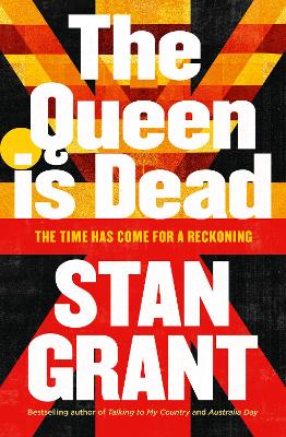 The Queen Is Dead by Stan Grant ISBN:9781460764022