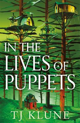 In the Lives of Puppets by TJ Klune ISBN:9781529088038