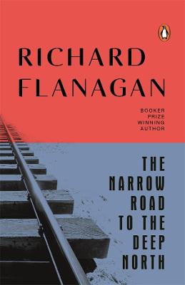 The Narrow Road to the Deep North by Richard Flanagan ISBN:9781761048142