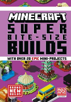 MINECRAFT SUPER BITE-SIZE BUILDS by Mojang AB ISBN:9780008534127