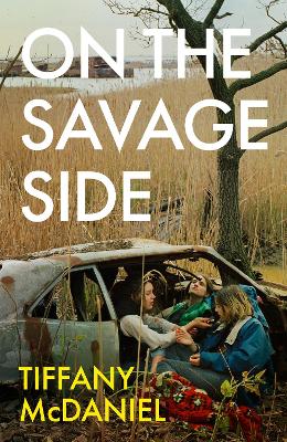 On the Savage Side by Tiffany McDaniel ISBN:9781399606080