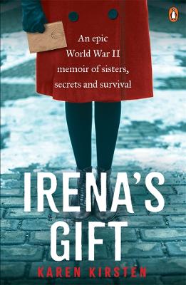 Irena's Gift: An epic World War II memoir of sisters