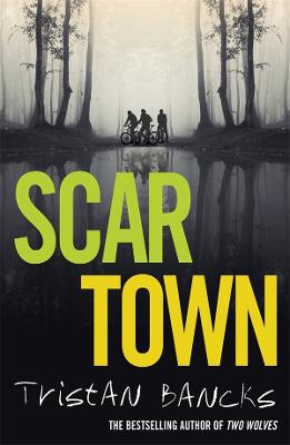 Scar Town by Tristan Bancks ISBN:9780143791812