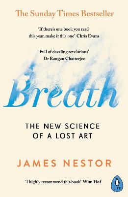 Breath: The New Science of a Lost Art by James Nestor ISBN:9780241289129