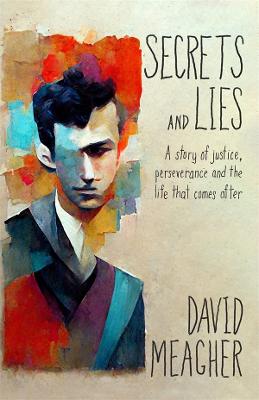 Secrets and Lies: A story of justice