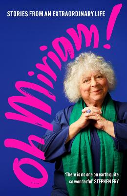 Oh Miriam!: Stories from an Extraordinary Life by Miriam Margolyes ISBN:9781399803366